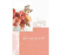 Springing Forth: A Journal of Life