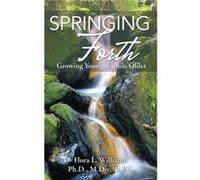 Springing Forth by Rev. Dr. Flora Williams Rev. Dr. Flora Williams (Auteur)