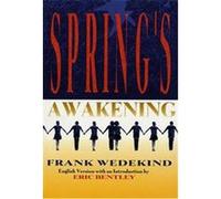 Spring's Awakening Eric Bentley, Frank Wedekind (Auteur)