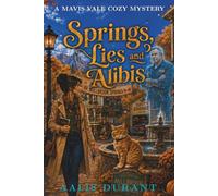 Springs, Lies and Ali Mavis Vale Cozy Mystery