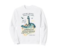 Springs of Living Water Isaiah 49 10 Verset Sweatshirt