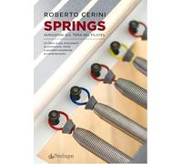 Springs. Variazioni sul tema del pilates. Un libro in più movimenti su primavere, molle e possibili resistenze al cambiamento