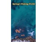 Spring's Waking World