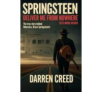 Springsteen: Deliver Me From Nowhere 2025 Movie Review: The True Story Behind Nebraska; Bruce Springsteen’s