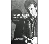 Springsteen par Springsteen - Interviews, discours et rencontres - Bruce Springsteen - Omnia - broché - Autobiographie