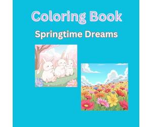 Springtime Dreams: Adult Coloring Book For Stress Relief: Relax and Enjoy an escape from the work week