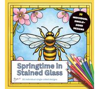 Springtime in Stained Glass Colouring Book: 30 single-sided pages for stress relief and relaxation