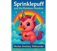 Sprinklepuff and the Rainbow Meadow: A magical story of glitter, rainbows, and finding joy again