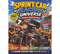 Sprint Car Racing Universe: A Complete Story Coloring Book | Color Your Way Through an Exciting Racing Adventure | Color the Story Live the Adventure