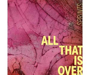 Sprints - All That Is Over - Marbre rose