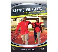 Sprints Relays Tips and Techniques