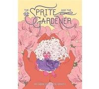 Whitt, Joe - Sprite and the Gardener