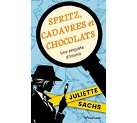 Spritz, cadavres et chocolats - Juliette Sachs - Taurnada - broché - Roman