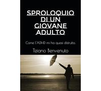Sproloquio di un giovane adulto