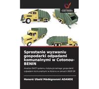 Sprostanie wyzwaniu gospodarki odpadami komunalnymi w Cotonou-BENIN: Analiza SWOT systemu instytucjonalnego gospodarki odpadami komunalnymi w Kotonu w ramach SGDS SA