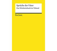 Sprüche der Väter: Das Weisheitsbuch im Talmud