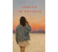 Sprung im Dreieck: Erste Liebe, Selbstsabotage - und die Angst zu bleiben.