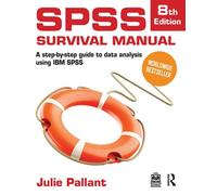SPSS Survival Manual A Step-by-Step Guide to Data Analysis Using IBM SPSS - Julie Pallant - Routledge - ebook (ePub) - Livre