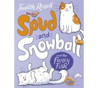 Spud and Snowball and the Fancy Fish (Spud and Snowball, #1) A hilarious illustrated fiction book for emerging readers and cat lovers, new in 2025! - Judith Rossell - ABC Books - ebook (ePub) - Livre