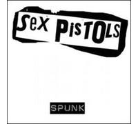 Sex Pistols - Spunk