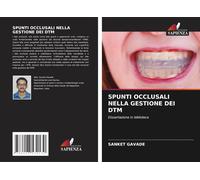 Spunti Occlusali Nella Gestione Dei Dtm: Dissertazione In Biblioteca