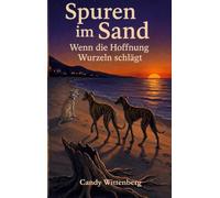 Spuren im Sand - Wenn die Hoffnung Wurzeln schlägt