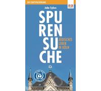 Spurensuche - Jüdisches Leben in Köln: Ein Stadtspaziergang
