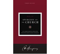 Spurgeon and the Church: Acts through Revelation with Devotions from Charles Spurgeon (NKJV) - Charles Haddon Spurgeon - Thomas nelson - ebook (ePub) - Livre