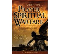 Spurgeon on Prayer & Spiritual Warfare
