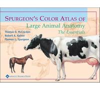 Spurgeon's Color Atlas of Large Animal Anatomy: The Essentials