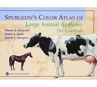 Spurgeon's Color Atlas of Large Animal Anatomy: The Essentials