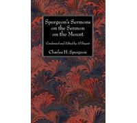 Spurgeon's Sermons On The Sermon On The Mount