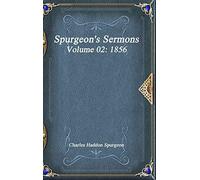 Spurgeon's Sermons Volume 02