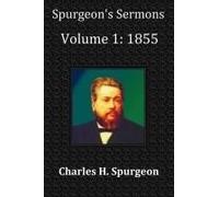 Spurgeon's Sermons Volume 1