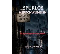 SPURLOS VERSCHWUNDEN: Ein psychologischer Noir-Thriller