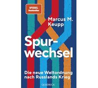 Marcus M. Keupp Spurwechsel: Die neue Weltordnung nach Russlands Krieg (Relié)