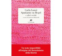 Sputiamo su Hegel. E altri scritti
