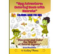 "Spy Adventure: Coloring Book with Secrets" COLORING BOOK FOR KIDS: "Discover and Color the World of Secret Agents",