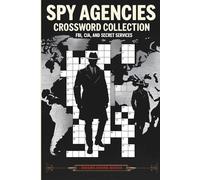 Spy Agencies Crossword Collection: Puzzles themed around FBI, CIA, and secret services in American history