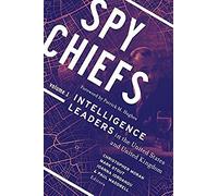 Spy Chiefs: Volume 1: Intelligence Leaders in the United States and United Kingdom - [Version Originale] Inconnu (Auteur)