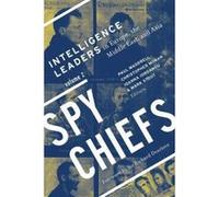 Spy Chiefs: Volume 2: Intelligence Leaders in Europe, the Middle East, and Asia - [Version Originale] Inconnu (Auteur)