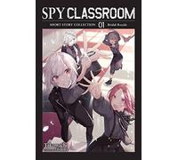 Spy Classroom – Recueil de nouvelles Vol. 1 – Light novel – Yen Press