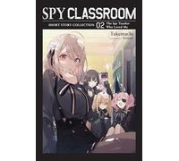Spy Classroom Short Story Collection, Vol. 2 (light novel)