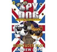 Spy Dog The Gunpowder Plot Andrew Cope, (Auteur)