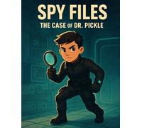 Spy Files: The Case of Dr. Pickle