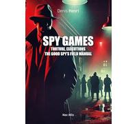 Spy games: Practical Handbook for Good Spies