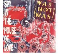 SPY IN THE HOUSE OF LOVE 7" (45) DUTCH FONTANA 1987 (8700917) PIC SLEEVE