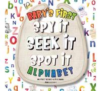 Spy It, Seek It, Spot It: Baby's First Alphabet: My First Search & Find for Kids Ages 0-4