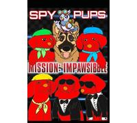 Spy Pups: Mission Impawsible!