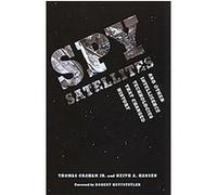 Spy Satellites and Other Intelligence Technologies That Changed History Keith A. Hansen, Thomas Graham (Auteur)